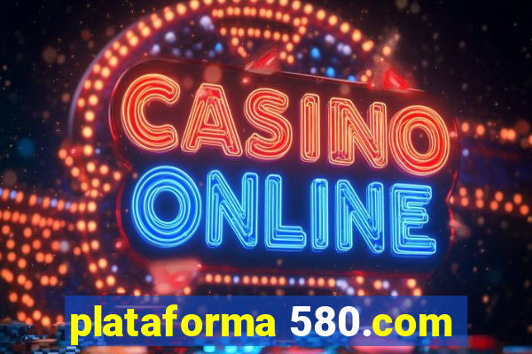 plataforma 580.com